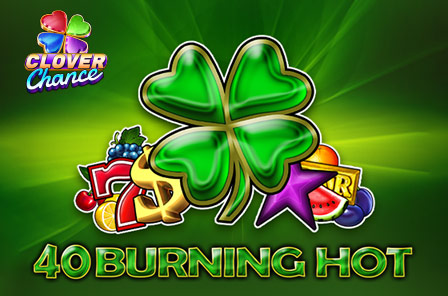 40 Burning Hot